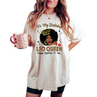 It's My Birthday Leo Queen African American Women Women's Oversized Comfort T-shirt - Thegiftio UK