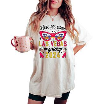 Here We Come Las Vegas 2024 Girls Trip Vacation Las Vegas Women's Oversized Comfort T-shirt - Thegiftio UK