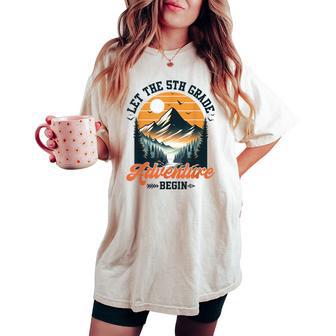 Let The 5Th Grade Adventure Begin Back To School Teacher Women's Oversized Comfort T-shirt - Thegiftio UK
