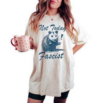 Not Today Fascist Possum Meme Smash Fascism Men Women's Oversized Comfort T-shirt - Thegiftio UK