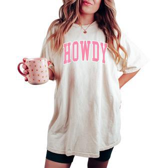 Preppy Cowgirl Varsity Pink Howdy Western Girls Women's Oversized Comfort T-shirt - Thegiftio UK