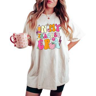 Retro Groovy In My Teaching Era Best Teacher Appreciation Women's Oversized Comfort T-shirt - Thegiftio UK