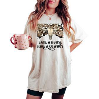 Save A Horse Ride A Cowboy Howdy Western Country Southern Women's Oversized Comfort T-shirt - Thegiftio UK