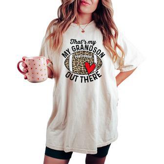 That's My Grandson Out There Football Mom Grandma Women Women's Oversized Comfort T-shirt - Thegiftio UK