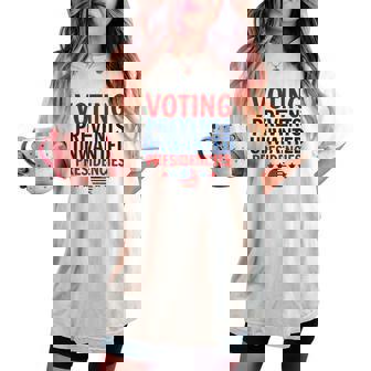 Voting Prevents Unwanted Presidencies Women Women's Oversized Comfort T-shirt - Monsterry