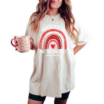 We Wear Red Dyslexia Awareness Month Dyslexia Boho Rainbow Women's Oversized Comfort T-shirt - Thegiftio UK