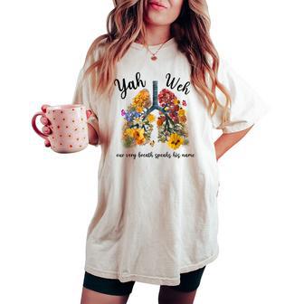 Yahweh Our Very Breath Speaks His Name Floral Lung Flowers Women's Oversized Comfort T-shirt - Thegiftio UK