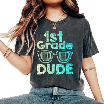 1St Grade Dude Back To School First Grade Student Women's Oversized Comfort T-Shirt - Thegiftio UK