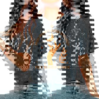 2Sided They Didn't Burn Witches They Burned Witchy Women's Oversized Comfort T-Shirt | Mazezy