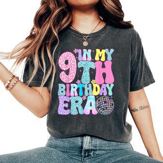 In My 9Th Birthday Era Nine Bday 9 Year Old Birthday Girl Women's Oversized Comfort T-Shirt - Thegiftio UK