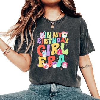 In My Birthday Girl Era Squish Squad Mallow Women's Oversized Comfort T-Shirt - Thegiftio UK