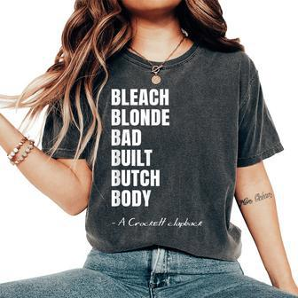 Bleach Blonde Bad Built Butch Body Sarcastic Women's Oversized Comfort T-Shirt - Monsterry DE