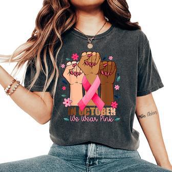 Breast Cancer For Fight In October We Wear Pink Women's Oversized Comfort T-Shirt - Thegiftio UK