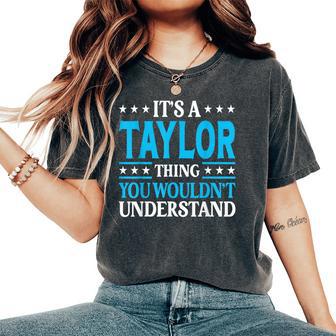 C'est Un Truc Que Taylor Ne Comprendrait Pas Nom De Fille Taylor Women's Oversized Comfort T-Shirt - Cadeauxyz