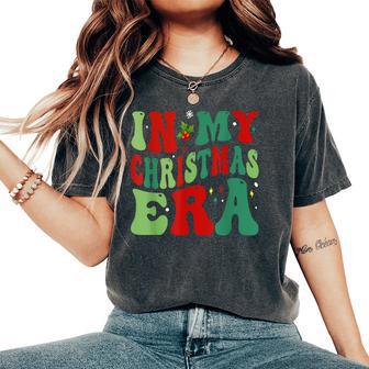 In My Christmas Era Groovy Christmas Holiday Xmas Women's Oversized Comfort T-Shirt - Monsterry
