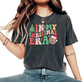 In My Christmas Era Santa Hat Xmas Family Women Women's Oversized Comfort T-Shirt - Monsterry