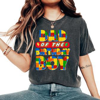 Dad And Mom Birthday Boy Building Bricks Family Party Decor Women's Oversized Comfort T-Shirt - Thegiftio UK