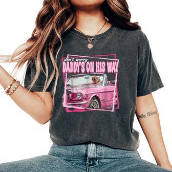 Daddy's On His Way Daddy's Home Donald Trump Is Back Women Women's Oversized Comfort T-Shirt - Thegiftio UK