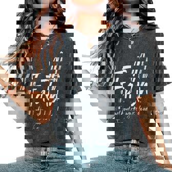 Faith Without Works Is Dead Bible Verse Christian Sobriety Women's Oversized Comfort T-Shirt - Monsterry