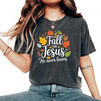 Fall For Jesus He Never Leaves Christian For Women Women's Oversized Comfort T-Shirt - Thegiftio UK