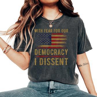 With Fear For Our Democracy I Dissent Us Flag Women Women's Oversized Comfort T-Shirt - Thegiftio UK