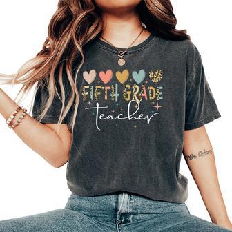 First Day Fifth Grade Teacher Cute Heart Leopard Teach Women's Oversized Comfort T-Shirt - Thegiftio UK