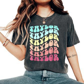 First Name Taylor Girl Groovy Personalized Birthday Women's Oversized Comfort T-Shirt - Monsterry CA