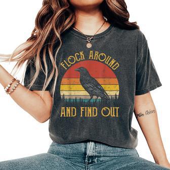 Flock Around And Find Out Sarcastic Crow Raven Women's Oversized Comfort T-Shirt - Thegiftio UK