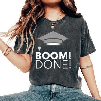 Graduation Cap And Gown Boom Done Photo Moment Women's Oversized Comfort T-Shirt - Monsterry