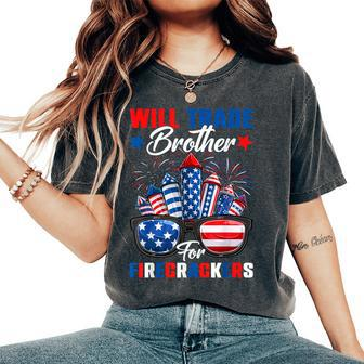 Will Trade Brother For Firecrackers Sister 4Th Of July Women's Oversized Comfort T-Shirt - Monsterry DE