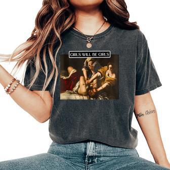 Girl Will Be Girls Judith Holofernes Feminism Rights Womens Women's Oversized Comfort T-Shirt - Thegiftio UK