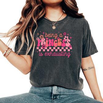 Gosh Being A Princess Is Exhausting For & Girls Women's Oversized Comfort T-Shirt - Thegiftio UK