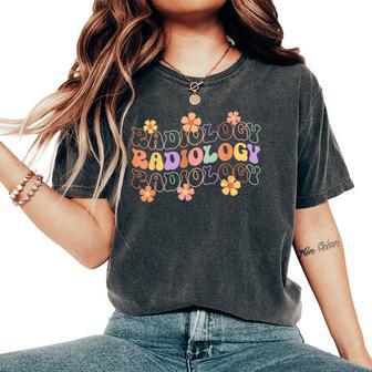 Groovy Floral Radiology Radiologic X-Ray Tech Radiologist Women's Oversized Comfort T-Shirt - Thegiftio UK