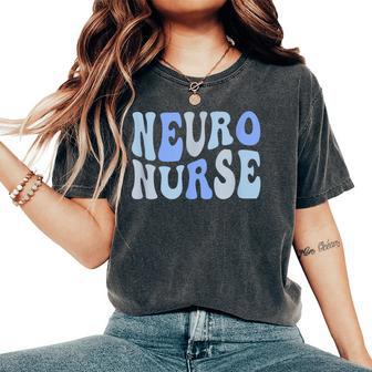 Groovy Neuro Trauma Icu Nurse Neurology Nurse Neuroscience Women's Oversized Comfort T-Shirt - Thegiftio UK