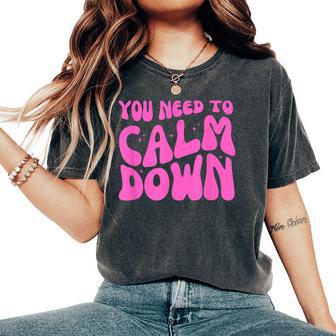 Groovy Retro Cute You Need To Calm Down Women's Oversized Comfort T-Shirt - Thegiftio UK