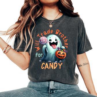 Halloween Will Trade Brother For Candy Ghost Kid Girl Boy Women's Oversized Comfort T-Shirt - Thegiftio UK