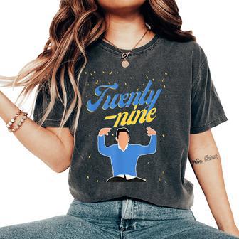 Happy Birthday 29Th Twenty Nine New Girl In My 29 Era Women's Oversized Comfort T-Shirt - Thegiftio UK