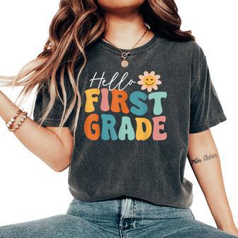 Hello First Grade 1St Grade Team 1St Day Of School Women's Oversized Comfort T-Shirt - Thegiftio UK