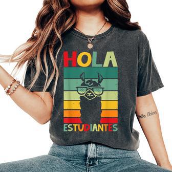 Hola Estudiantes Spanish Teacher Back To School Women's Oversized Comfort T-Shirt - Thegiftio UK