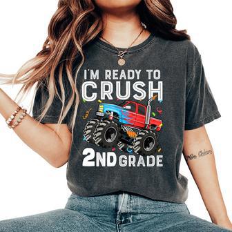 I'm Ready To Crush 2Nd Grade First Day Of Second Grade Boys Women's Oversized Comfort T-Shirt - Thegiftio UK