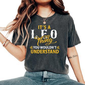 It's A Leo Thing Astrological Sign Horoscope Lover Women Women's Oversized Comfort T-Shirt - Thegiftio UK
