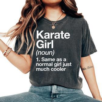 Karate Girl Definition & Sassy Sports Martial Arts Women's Oversized Comfort T-Shirt - Monsterry
