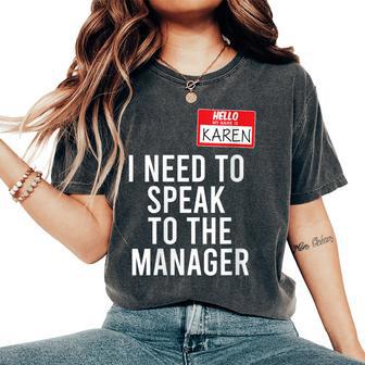 Karen Halloween Costume Speak To Manager Karen Meme Women's Oversized Comfort T-Shirt - Thegiftio UK