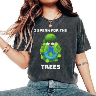Kawaii Earth Day Celebration I Speak For The Trees Nature Women's Oversized Comfort Colors T-Shirt - Monsterry