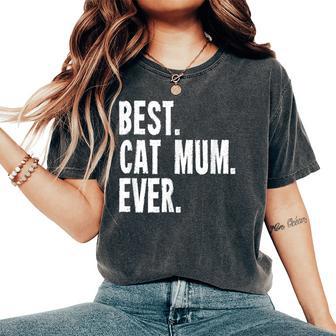 Ladies Cat Mom Best Cat Mum Ever Women's Oversized Comfort T-Shirt - Thegiftio UK