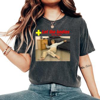 Let The Bodies Hit The Floor Old Lady Sarcastic Meme Women's Oversized Comfort T-Shirt - Thegiftio UK