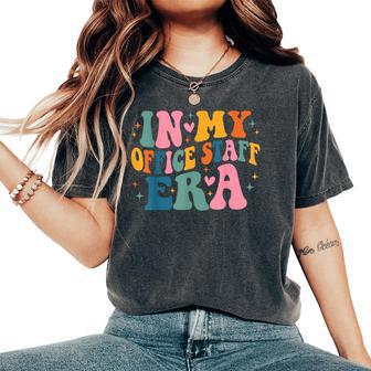 In My Office Staff Era Groovy Office Staff Women's Oversized Comfort T-Shirt - Thegiftio UK