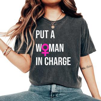 Put A Woman In Charge Potus Female President Women's Oversized Comfort T-Shirt - Thegiftio UK