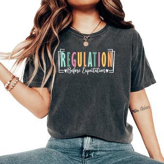 Regulation Before Expectation Cute Aba Sped Teacher Therapy Women's Oversized Comfort T-Shirt - Thegiftio UK
