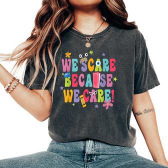 We Scare Groovy Because We Care For Halloween Women's Oversized Comfort T-Shirt - Thegiftio UK